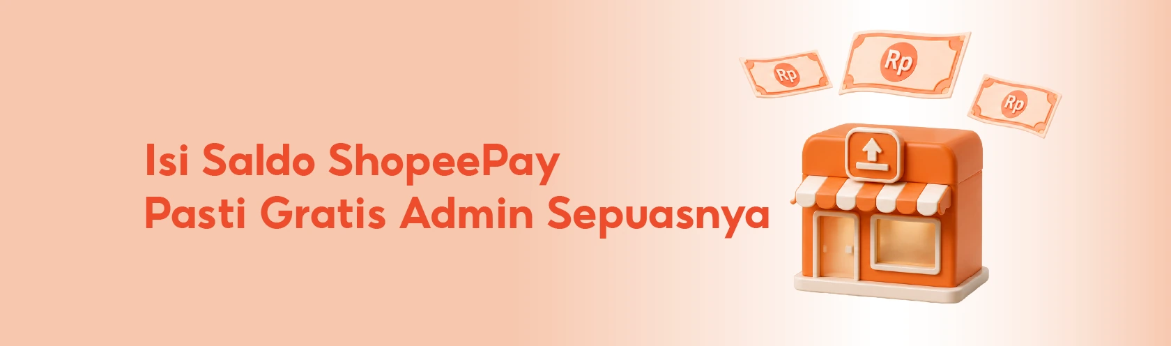 Isi Saldo ShopeePay Pasti Gratis Admin Sepuasnya